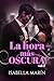 La hora más oscura (Trilogía Juegos peligrosos #2)