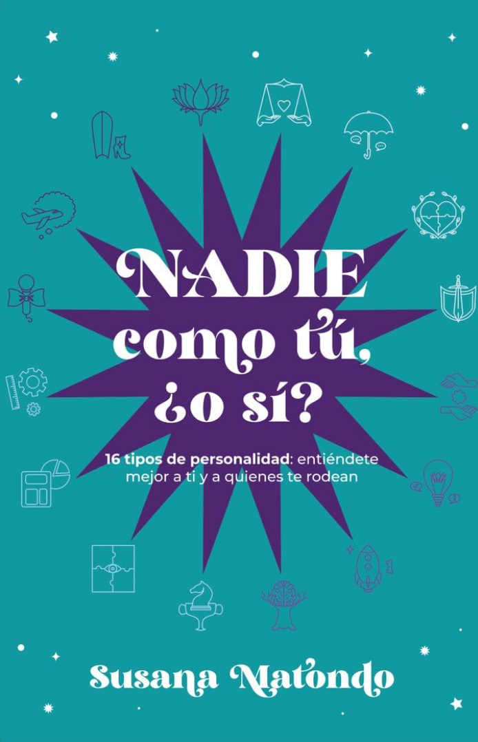 Nadie como tú ¿o sí?: 16 tipos de personalidad: entiéndete mejor a ti y quienes te rodean (Paperback)