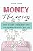 Money Therapy: How to start...
