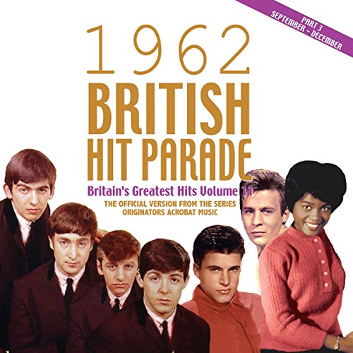 1962 British Hit Parade Part 3: Sept-Dec (Audio CD)