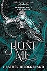Hunt Me (Immortal Vices and Virtues: Shadow Shifter Bonds, #3)