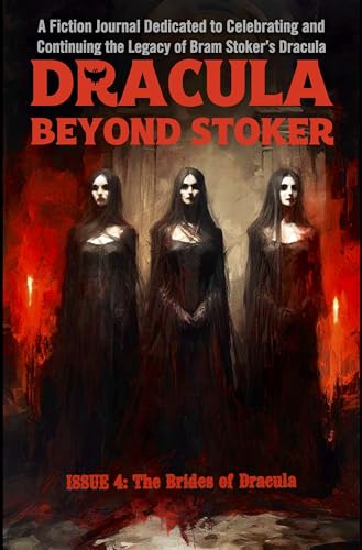 Dracula Beyond Stoker Issue 4: The Brides of Dracula (Kindle Edition)