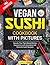 Vegan Sushi Cookbook with P...