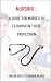 Nursing: A Guide For Nurses To Flourish In Their Profession (Avalon's Nursing Guide Series Book 1)