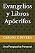 Evangelios y Libros Apócrif...