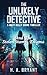 The Unlikely Detective: And...