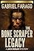The Bone Scraper Legacy: A ...