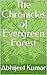The Chronicles of Evergreen...