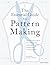 The Essential Guide to Pattern Making