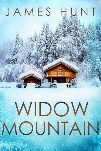 Widow Mountain: A Small Town Post Apocalypse EMP Thriller (EMP Survival in a Powerless World Book 71)