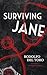 Surviving Jane