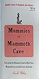 Mummies of Mammoth Cave by Harold Meloy
