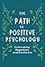 The Path to Positive Psycho...