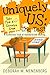 Uniquely Us - Tales from a ...