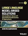 Large Language Model-Based Solutions by Shreyas Subramanian