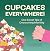 Cupcakes Everywhere: One Sweet Tale of Overcoming Infertility
