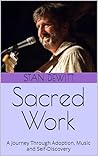 Sacred Work: A Jo...