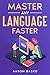 Master Any Language Faster:...