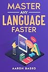 Master Any Language Faster: Your secret weapon for rapid language acquisition