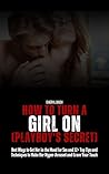 How to Turn a Gir...