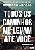 Todos os caminhos me levam até você