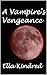 A Vampire's Vengeance