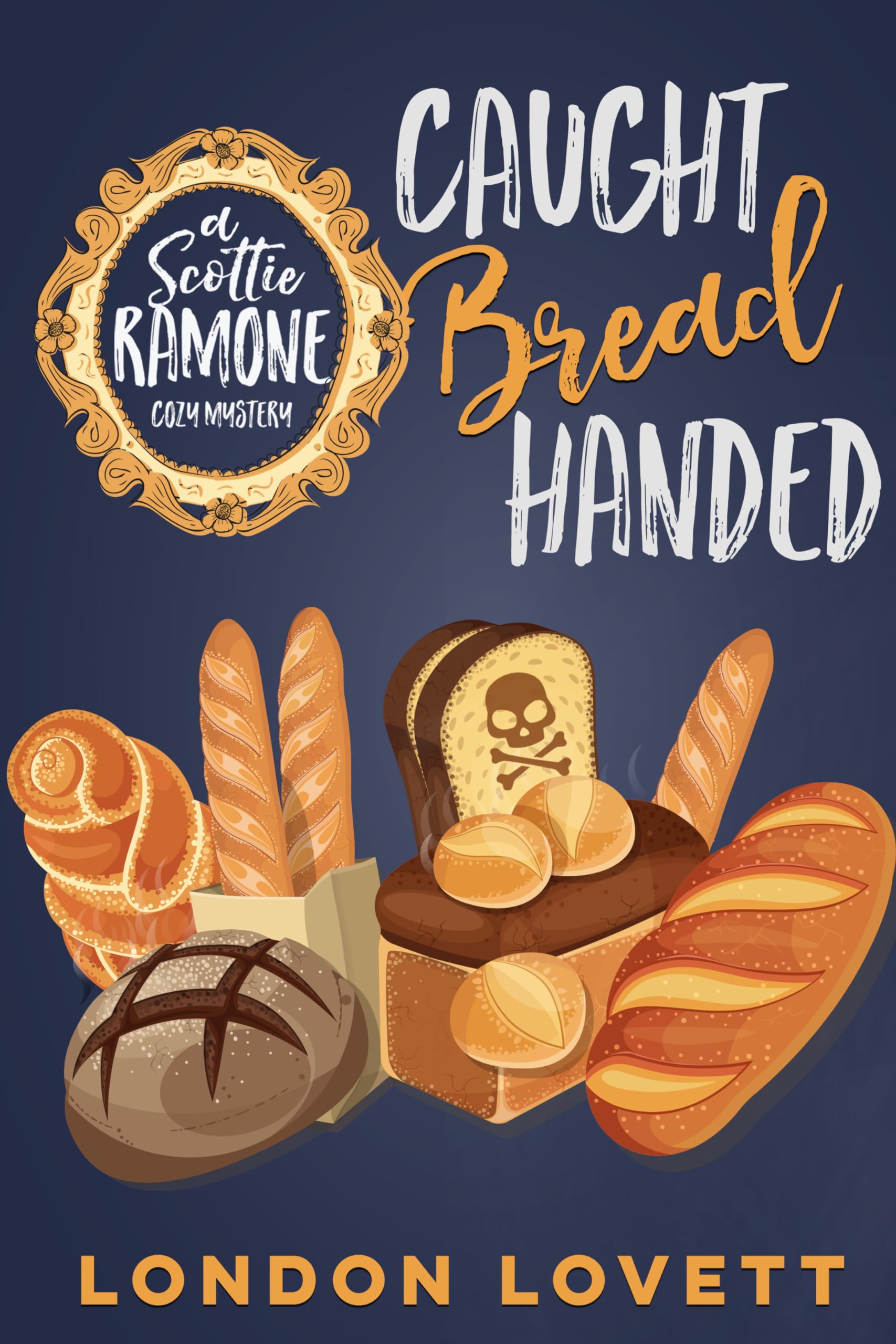 Caught Bread Handed (Scottie Ramone #4)