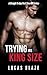 Trying His King Size: A Str...