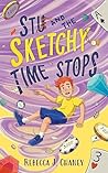 Stu and the Sketchy Time Stops (The Sketcher Series #1)