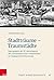 Stadttraume - Traumstadte: Tagungsband Der 50. Jahrestagung Des Sudwestdeutschen Arbeitskreises Fur Stadtgeschichtsforschung (Stadt in Der Geschichte, 47) (German Edition)