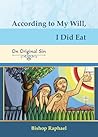 According to My Will, I Did Eat