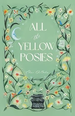 All the Yellow Posies (Threaded Entanglement Book 1)