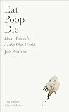 Eat, Poop, Die: H...