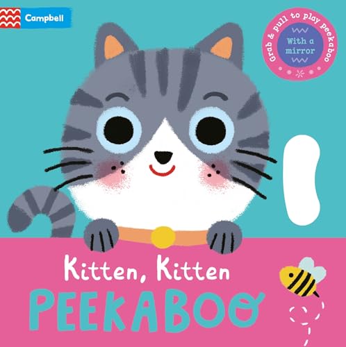 Kitten, Kitten, PEEKABOO: With grab-and-pull pages and a mirror (Board Book)