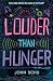 Louder Than Hunger