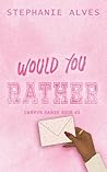 Would You Rather