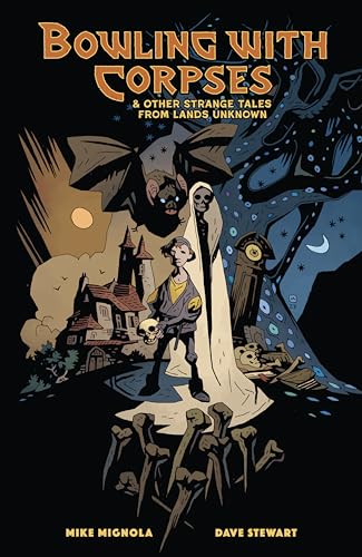 Bowling with Corpses & Other Strange Tales from Lands Unknown (Hardcover)