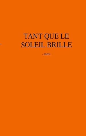Tant que le soleil brille (French Edition)