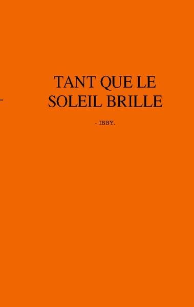 Tant que le soleil brille (French Edition)