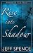 Rise into Shadow