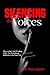 SILENCING THE VOICES: DISCE...