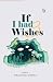 If I Had 3 Wishes