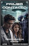 PRIMER CONTACTO: Tejiendo lazos en las estrellas (Spanish Edition)