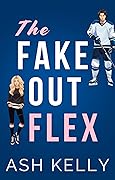 The Fake Out Flex (Hockeymances #1)
