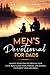 Men's Devotional For Dads: 5-Minute Devotions To Grow In Your Faith, Build Close Family Bonds, And Become The Parent Your Kids Need