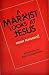 A Marxist Looks at Jesus