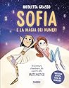 Sofia e la magia dei numeri by Nicoletta Grasso