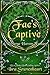 Fae's Captive (Burned by Fae #2)