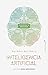 Inteligencia artificial: Guía para seres pensantes