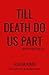 Till Death Do Us Part (Brut...